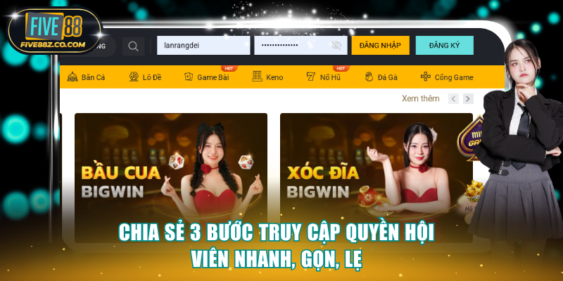 Chia sẻ 3 bước truy cập quyền hội viên nhanh, gọn, lẹ